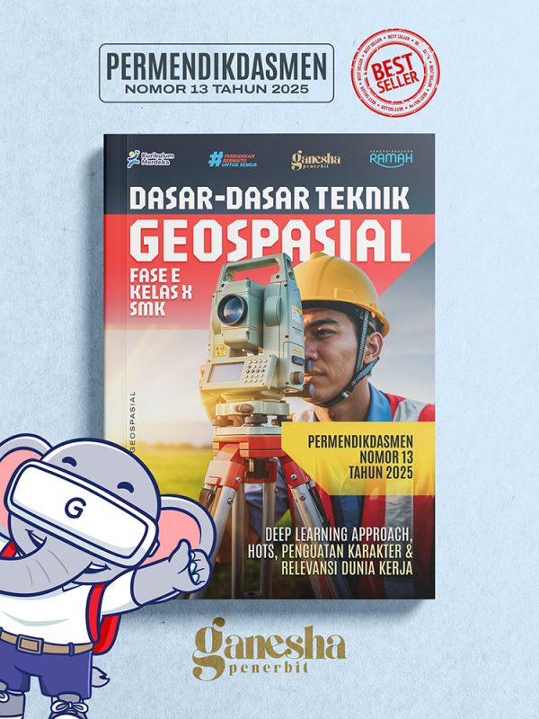 Dasar-Dasar Teknik Geospasial - Fase E - Kelas X - SMK