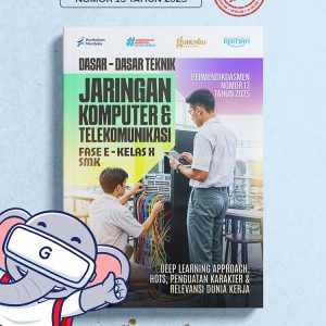 Dasar-Dasar Teknik Jaringan Komputer dan Telekomunikasi - Fase E - Kelas X - SMK