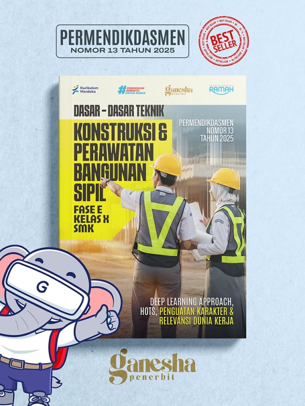Dasar-Dasar Teknik Konstruksi & Perawatan Bangunan Sipil - Fase E - Kelas X - SMK