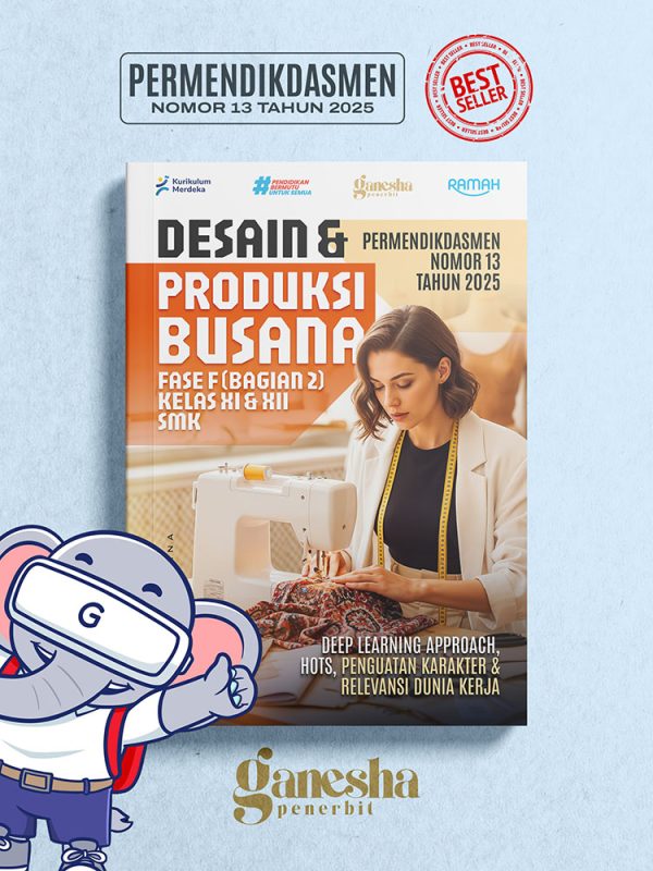 Desain dan Produksi Busana - Fase F (Bagian 2) - Kelas XI dan XII - SMK